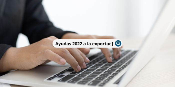 Ayudas 2022 a la exportación