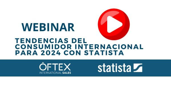 Grabación del WEBINAR «Tendencias del consumidor internacional para 2024» Oftex Empresa Consultora de Exportación